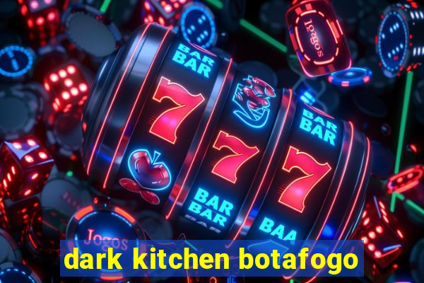 dark kitchen botafogo